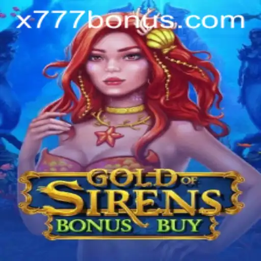 The Exciting World of GoldofSirensBonusBuy and its x777 Feature
